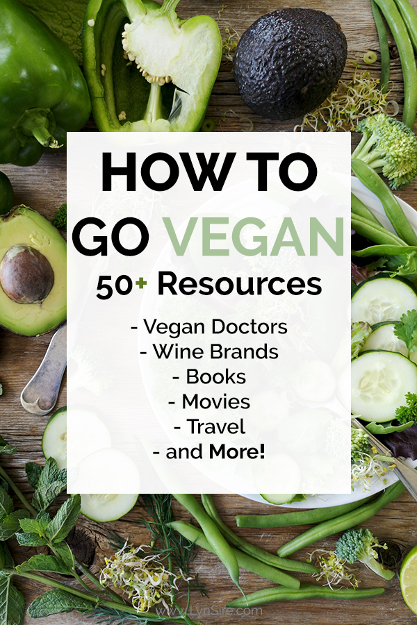 How to go vegan 50 resources doctors wine books documentaries travel more